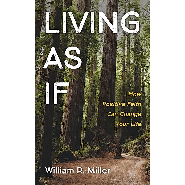 Living As If, William R. Miller