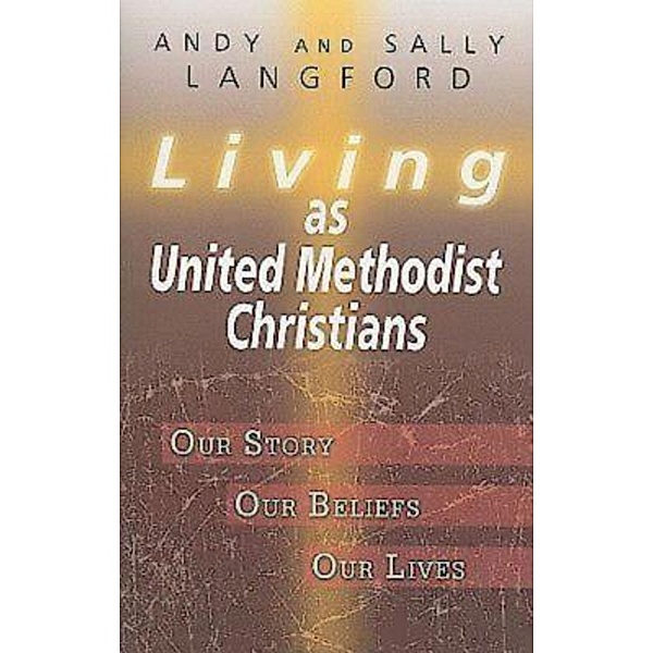 Living as United Methodist Christians, Sally Langford, Andy Langford