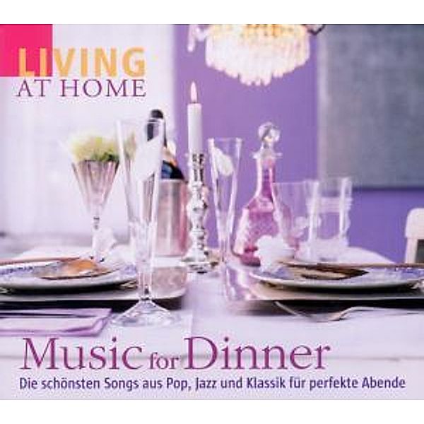 Living At Home - Music for Dinner, Diverse Interpreten