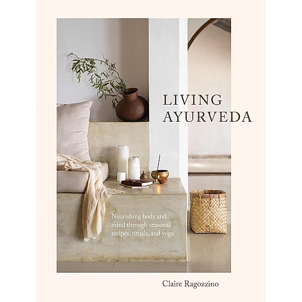 Living Ayurveda, Claire Ragozzino