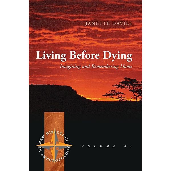 Living Before Dying / New Directions in Anthropology Bd.41, Janette Davies