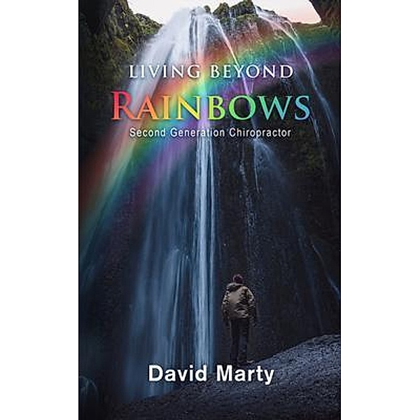 Living Beyond Rainbows, David Marty
