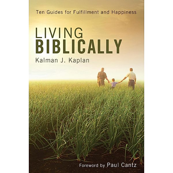 Living Biblically, Kalman J. Kaplan