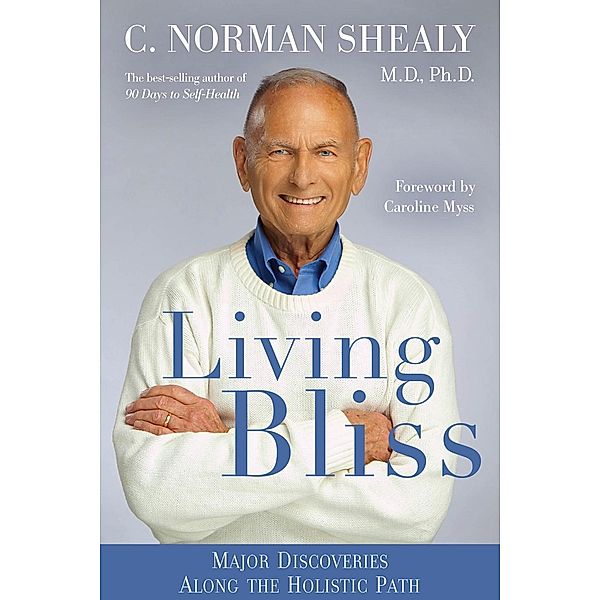 Living Bliss, C. Norman Shealy