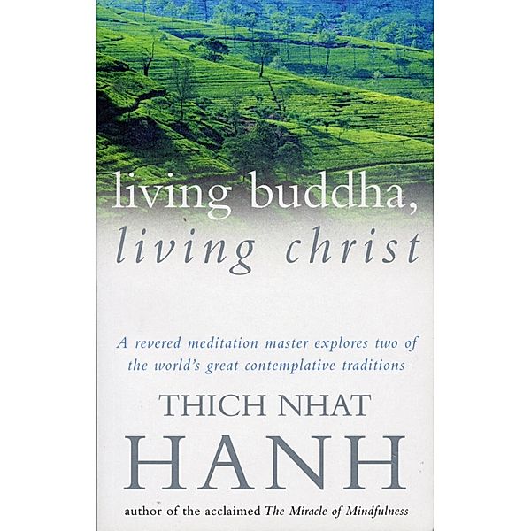Living Buddha, Living Christ, Thich Nhat Hanh