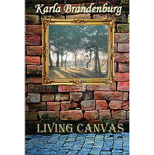 Living Canvas (Hoffman Grove, #1) / Hoffman Grove, Karla Brandenburg