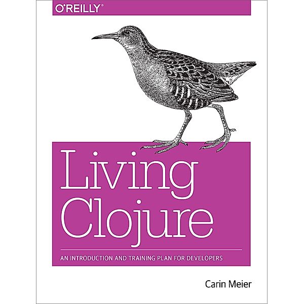 Living Clojure, Carin Meier