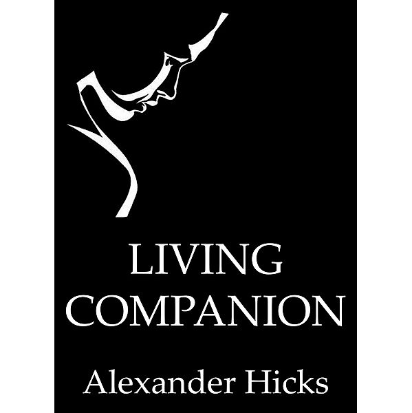 Living Companion, Alexander Hicks