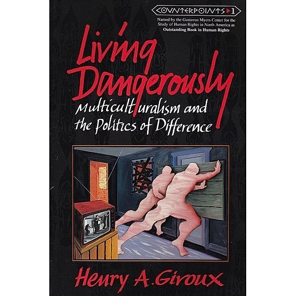 Living Dangerously, Henry A. Giroux