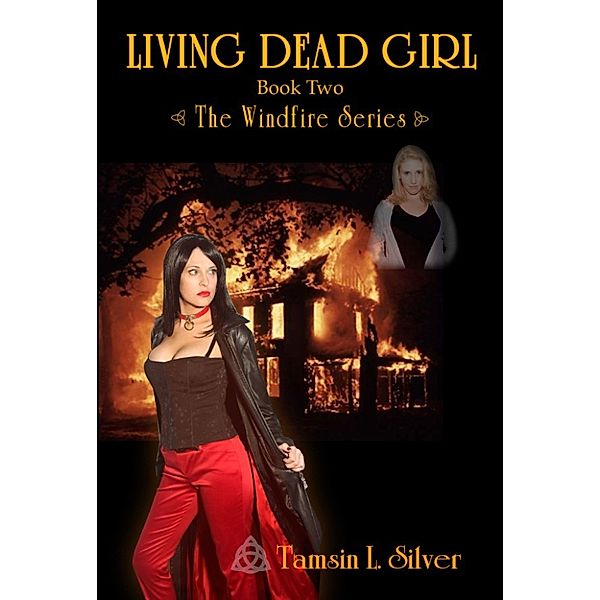 Living Dead Girl (Book 2 - Windfire Series), Tamsin Silver