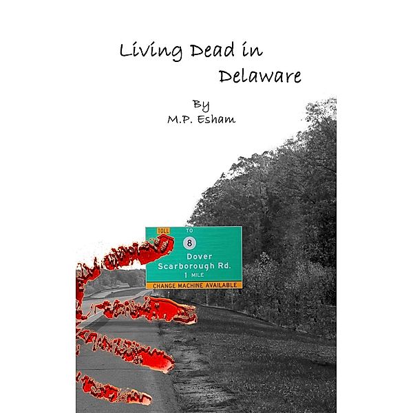 Living Dead in Delaware / M.P. Esham, M. P. Esham