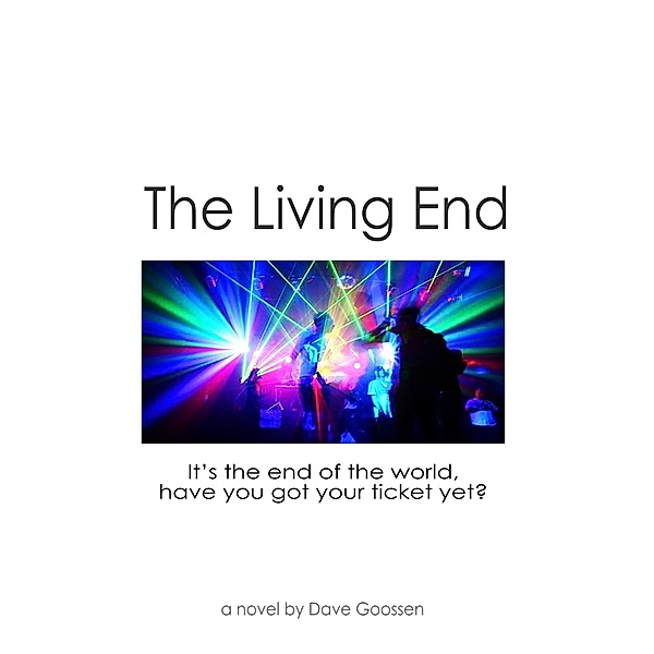 Living End / Dave Goossen, Dave Goossen