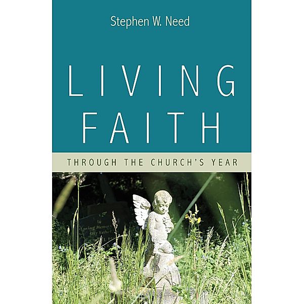 Living Faith, Stephen W. Need