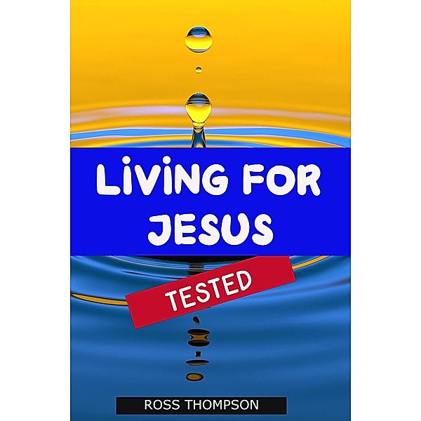 Living For Jesus, Ross Thompson