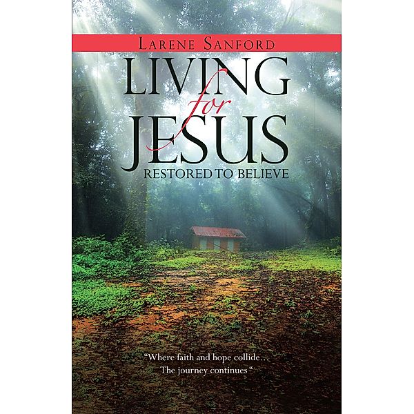 Living for Jesus, Larene Sanford