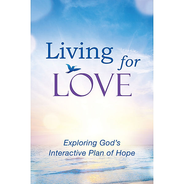 Living for Love, Elise Froelicher Olson