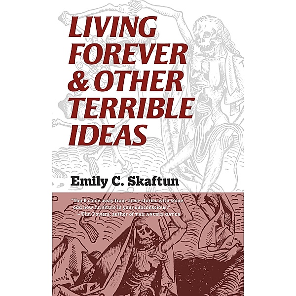 Living Forever & Other Terrible Ideas, Emily C. Skaftun