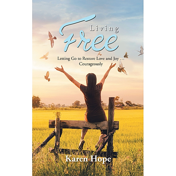 Living Free, Karen Hope