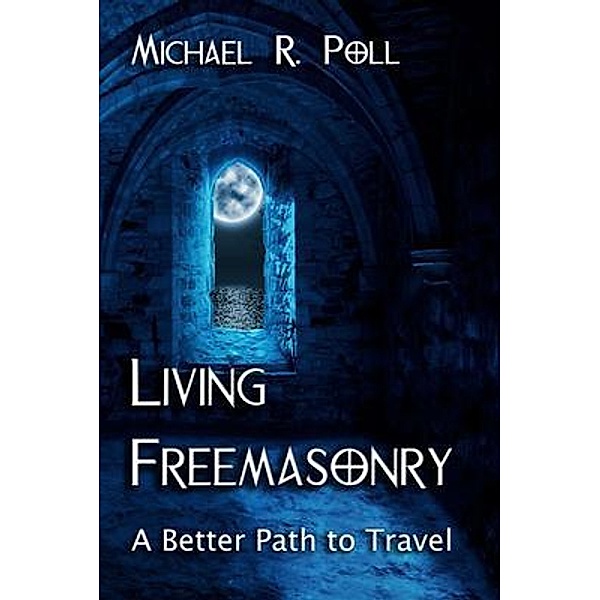 Living Freemasonry, Michael Poll