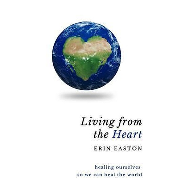 Living From The Heart, Erin Easton