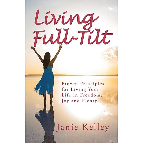 Living Full-Tilt, Janie Kelley