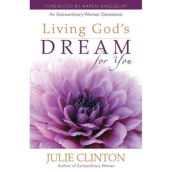 Living God's Dream for You, Julie Clinton