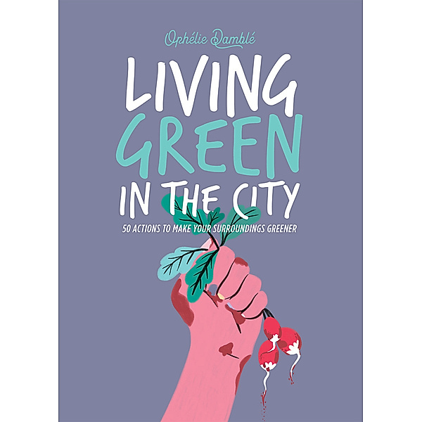 Living Green in the City, Ophelie Damblé