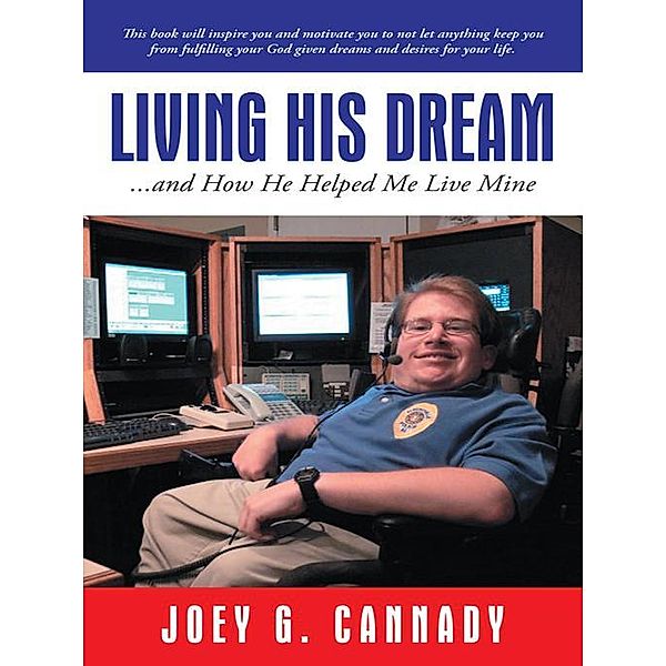 Living His Dream, Joey G. Cannady