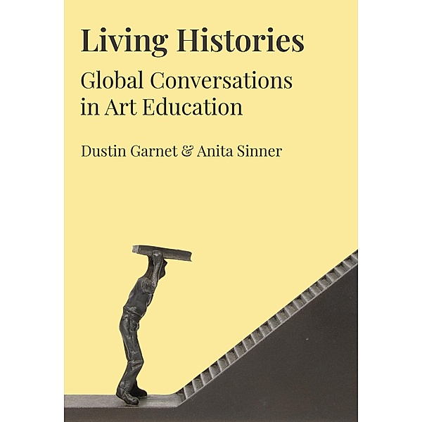 Living Histories / Artwork Scholarship: International Perspectives in Education