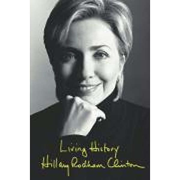 Living History, Hillary Rodham Clinton