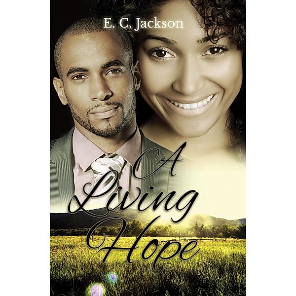 Living Hope / E. C. Jackson, E. C. Jackson