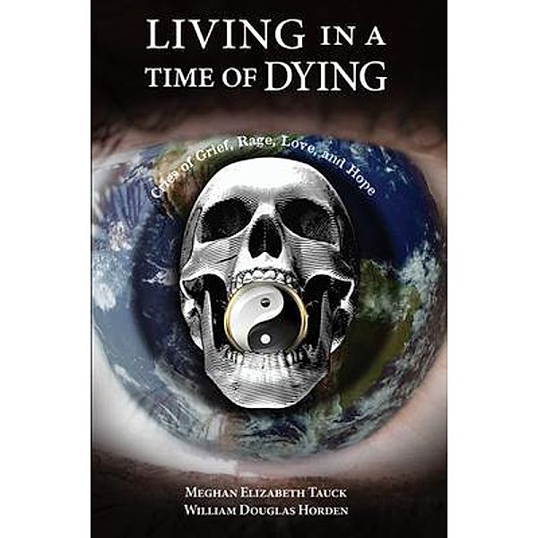 Living in a Time of Dying, Meghan Elizabeth Tauck, William Douglas Horden