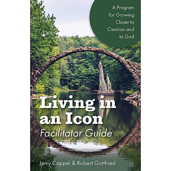 Living in an Icon - Facilitator Guide, Jerry Cappel, Robert Gottfried