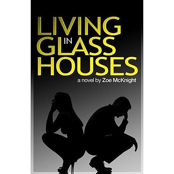 Living in Glass Houses, Zoe McKnight