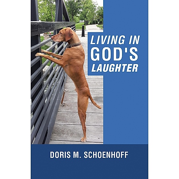 Living in God's Laughter, Doris M. Schoenhoff