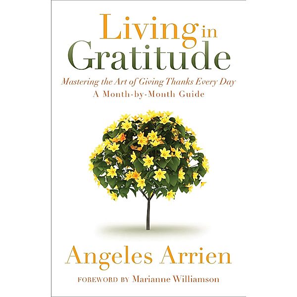 Living in Gratitude, Angeles Arrien