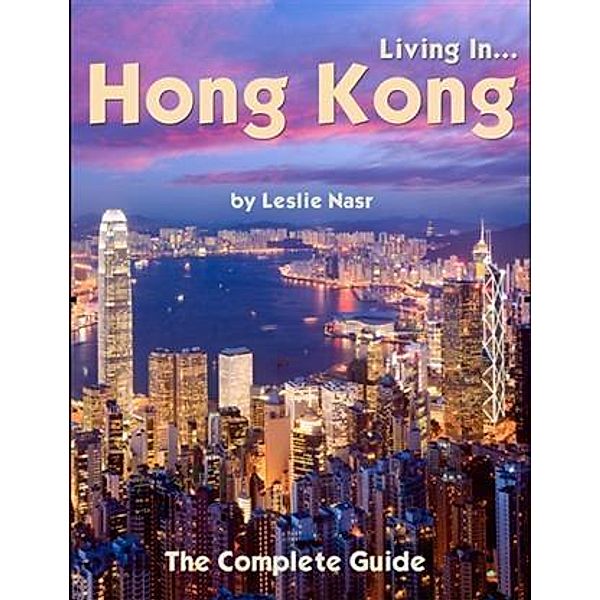 Living In... Hong Kong, Leslie Nasr