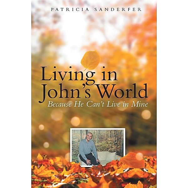 Living in John's World, Patricia Sanderfer