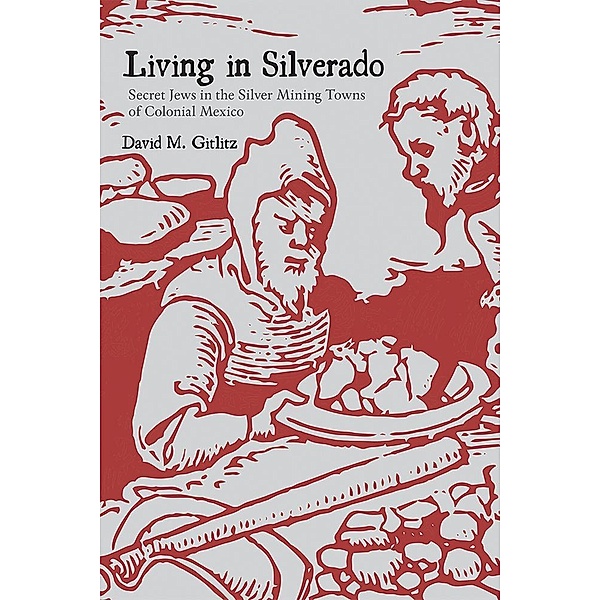 Living in Silverado, David M. Gitlitz