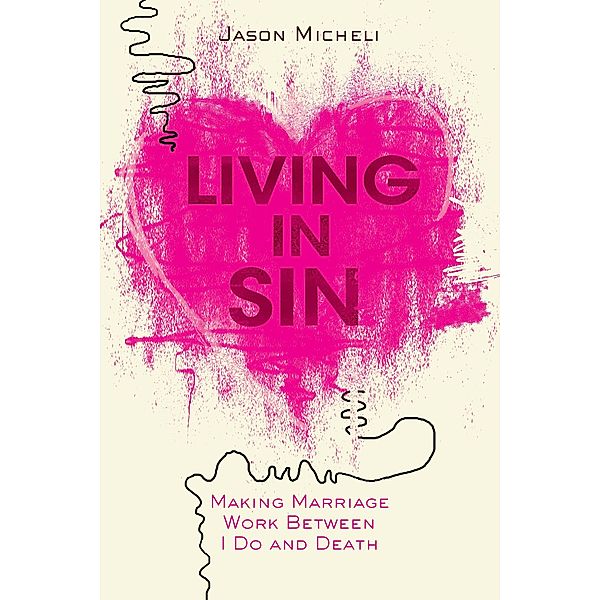 Living in Sin, Jason Micheli
