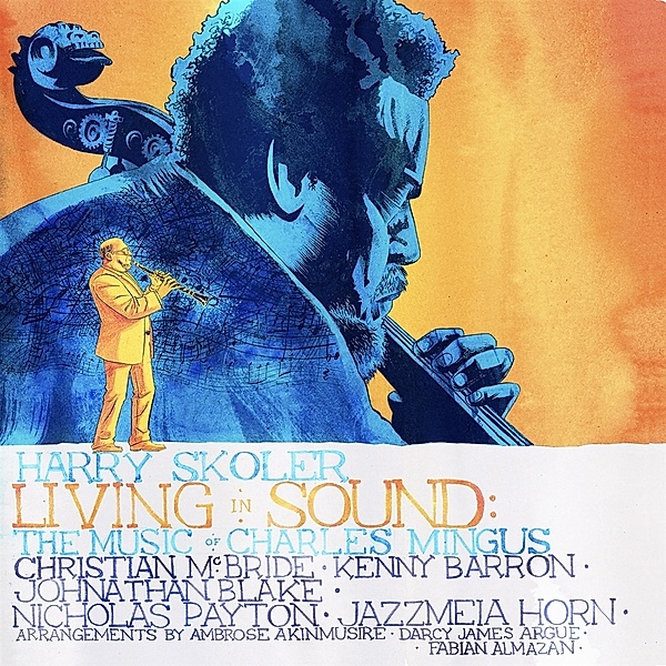 Living In Sound: The Music of Charles Mingus, Harry Skoler, Kenny Barron