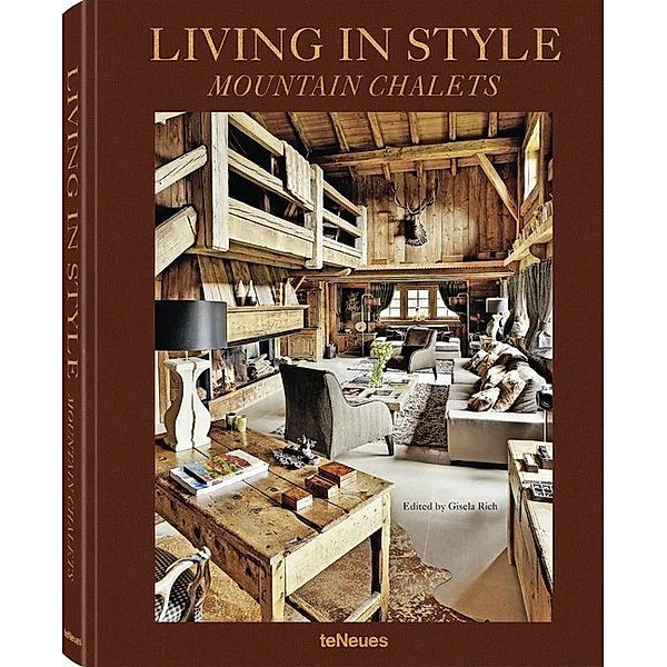 Living in Style Mountain Chalets (revised edition), Gisela Rich