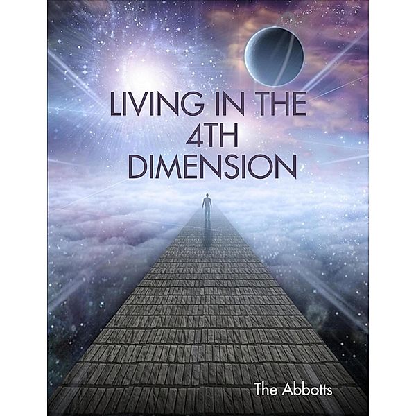 Living In the 4th Dimension, The Abbotts