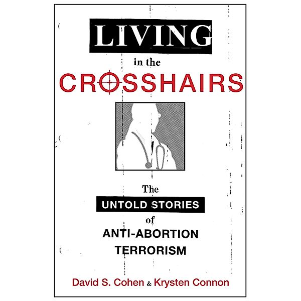 Living in the Crosshairs, David S. Cohen, Krysten Connon