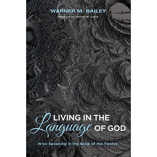 Living in the Language of God, Warner M. Bailey