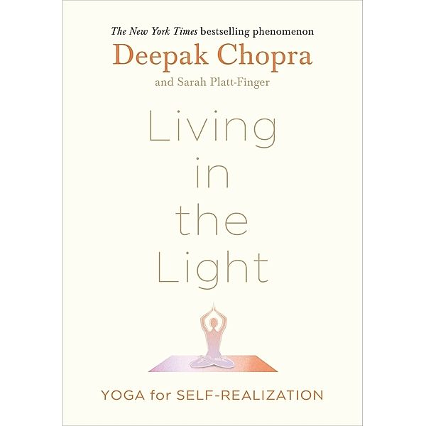 Living in the Light, Deepak Chopra