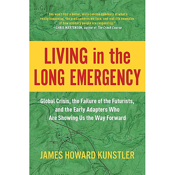 Living in the Long Emergency, James Howard Kunstler