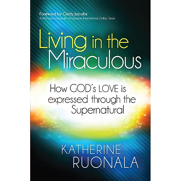 Living in the Miraculous, Katherine Ruonala