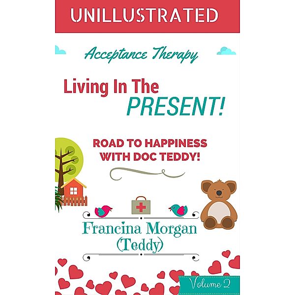 Living In The Present! (Acceptance Therapy, #2) / Acceptance Therapy, Francina Morgan (Teddy)