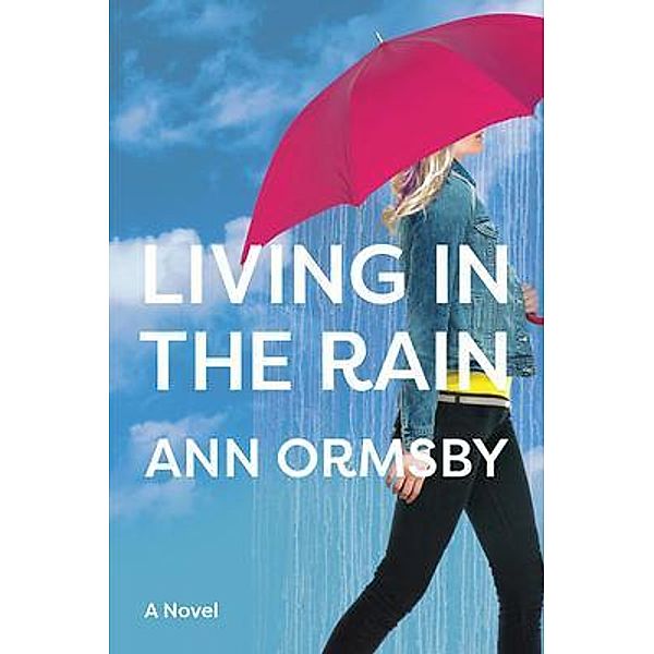 Living in the Rain, Ann Ormsby